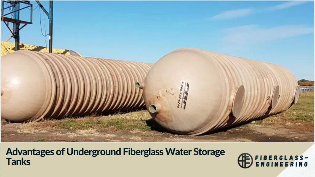 Advantages of Underground Fiberglass Water Storage Tanks