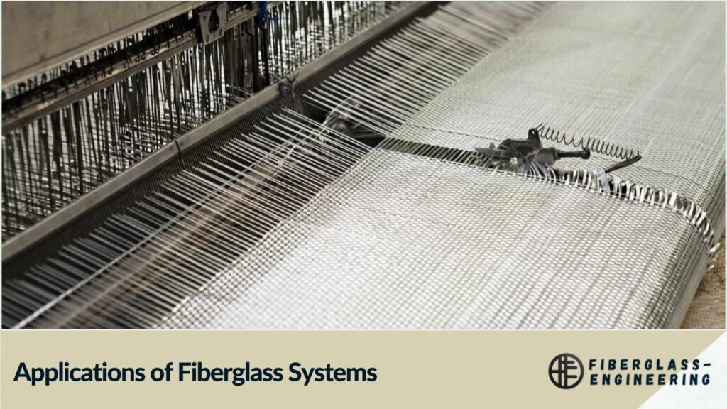 Applications of Fiberglass Systems