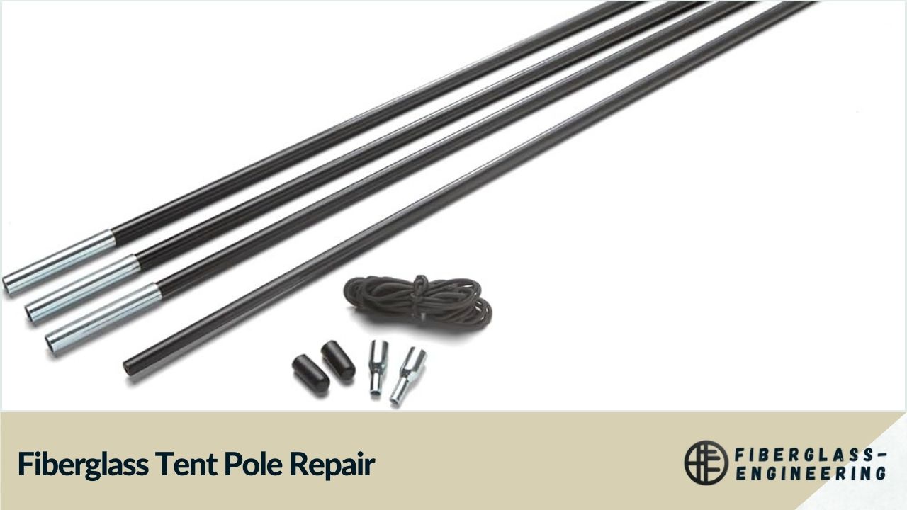 Fiberglass Tent Pole Repair: A Comprehensive Guide