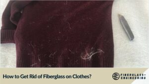 How to Get Rid of Fiberglass on Clothes