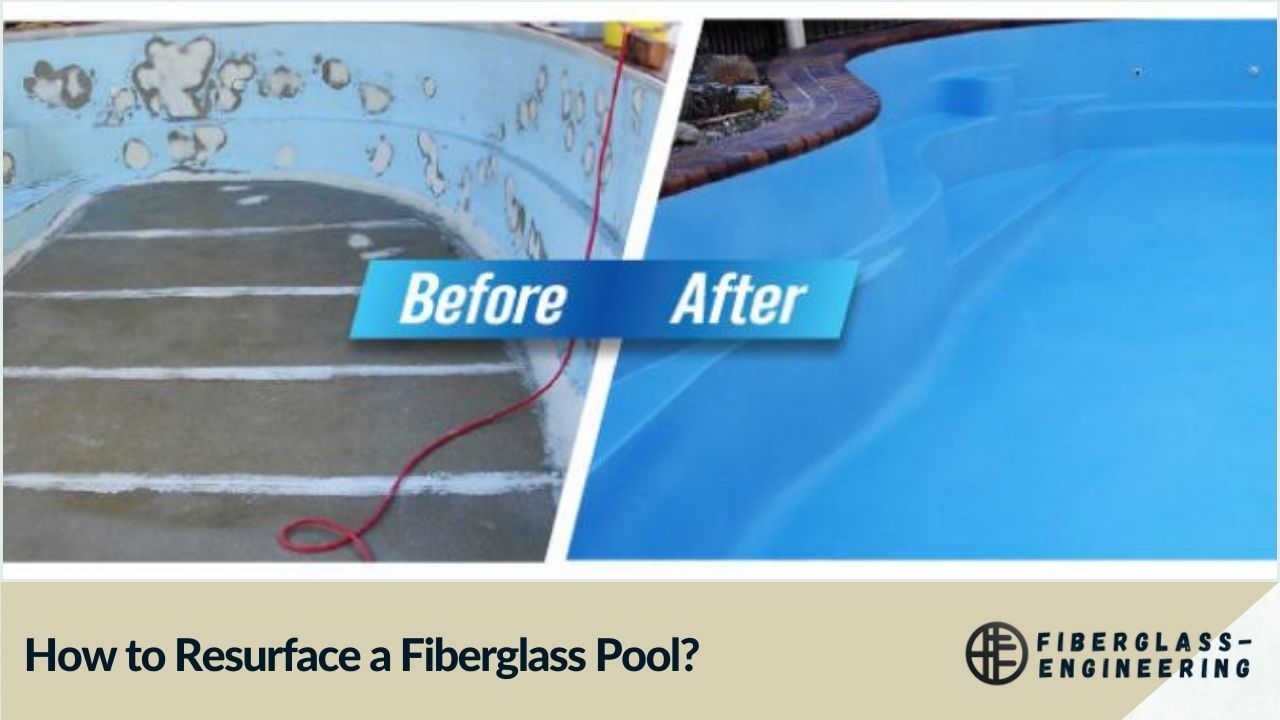 How to Resurface a Fiberglass Pool