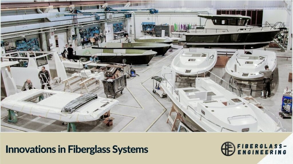 Innovations in Fiberglass Systems